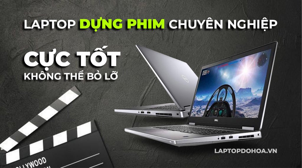 [2024] 10 Laptop Dựng Phim Chuyên Nghiệp Không Thể “Bỏ Lỡ”