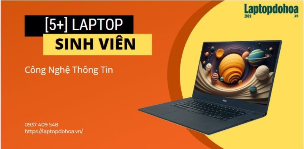 Laptop Cho Sinh Viên Công Nghệ Thông Tin